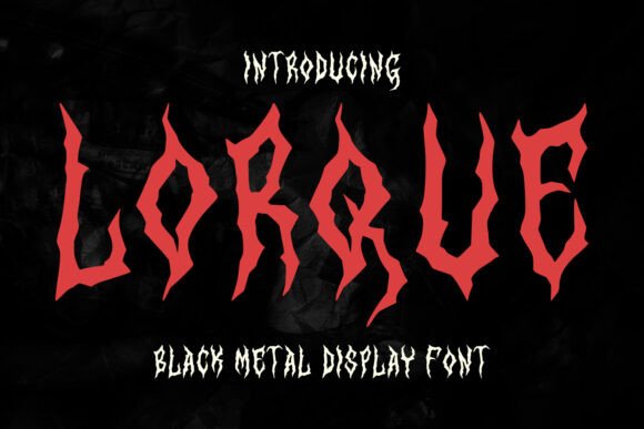 Lorque: The Black Metal Display Font with Handcrafted Soul