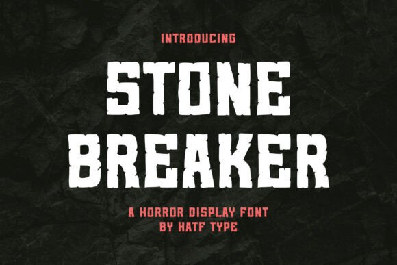 Stone Breaker: A Typeface Forged in Dread